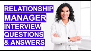 RELATIONSHIP MANAGER Interview Questions and ANSWERS [upl. by Hugh]