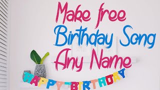 Make Birthday Song Of Any Name  Personalized Happy Birthday Song [upl. by Rafa313]