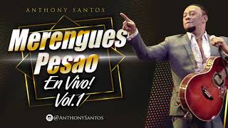 Yo Sin Ti – Anthony Santos – Merengues Pesao En Vivo Vol 1 [upl. by Nohtan]