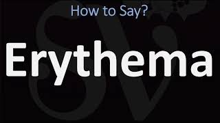 How to Pronounce Erythema CORRECTLY [upl. by Euqilegna]