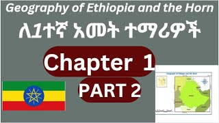 Geography of Ethiopia and the horn for Freshman course chapter 1 Part 2 [upl. by Zashin512]