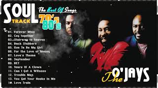 The O’Jays Greatest Hits  Best Of The O’Jays Full Album  The O’Jays Collection [upl. by Novello]