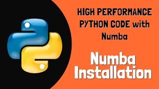 High performance python with Numba How to install Numba [upl. by Joseph]