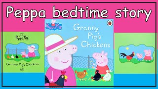 Peppa pig Granny Pigs Chickens Peppa pig books read aloud Peppa pig english [upl. by Marni]