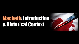 Macbeth Introduction amp Historical Context [upl. by Ormiston]