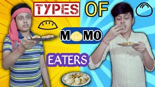 Types Of Momo Eaters  Comedy Video [upl. by Dorca]