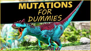 ARK For Dummies  Mutations [upl. by Ailaza]