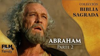 Abraham  Película en Español Segunda Parte [upl. by Rabkin165]