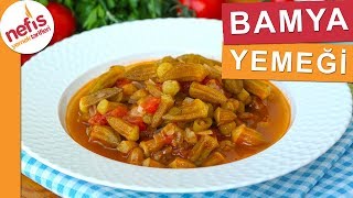 YEMEYENLERİN BİLE BEĞENDİĞİ Taze Bamya Yemeği Tarifi  Nefis Yemek Tarifleri [upl. by Dnaltroc]