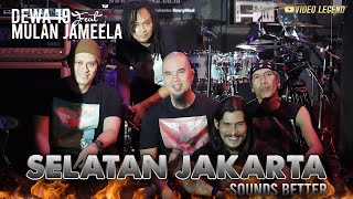 Dewa19 Feat Virzha amp Mulan Jameela  Selatan Jakarta Sounds Better [upl. by Natka]