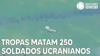 Tropas russas matam 250 soldados ucranianos [upl. by Ormond]