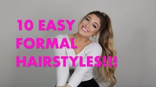 HOW TO 10 EASY FORMAL HAIRSTYLES [upl. by Ikceb]