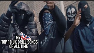 MY TOP 10 UK DRILL SONGS OF ALL TIME [upl. by Octave]