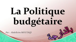 la politique budgétaire  بالدارجة [upl. by Mcknight300]