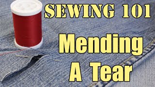 Sewing 101 Mending A Tear [upl. by Dnomal]