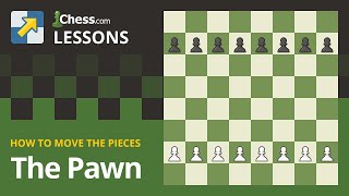 The Pawn  How to Move the Chess Pieces [upl. by Rowley684]