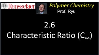 26 Chain FlexibilityRigidity amp Characteristic Ratio [upl. by Neelcaj]