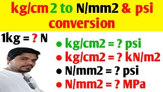 1 kg   Newton and convert kgcm2 to Nmm2psi MPa amp kNm2  1 kg is equal to how many Newton [upl. by Kired]