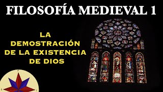 Filosofía medieval 1  La Demostración de la Existencia de Dios [upl. by Austen]