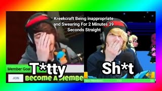 Kreekcraft Being Inappropriate and Swearing For 2 Minutes 39 Seconds Straight [upl. by Abeu787]