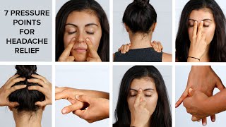 7 Pressure Points To Relieve Your Headache [upl. by Reba646]