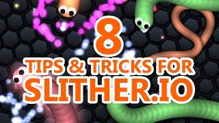 8 TIPS amp TRICKS FOR SLITHERIO [upl. by Ynnor]