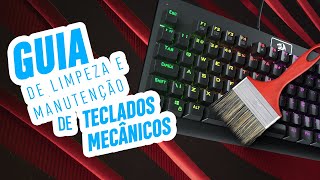 Guia COMPLETO de LIMPEZA e MANUTENÇÃO de TECLADOS MECÂNICOS [upl. by Jeanie]