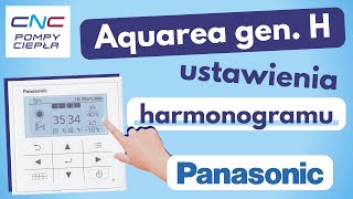 Panasonic Aquarea gen H  ustawienie harmonogramu CNC Pompy Ciepła [upl. by Niala]