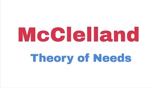 McClelland  Theory of Needs [upl. by Tuorah]