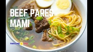 Beef Pares Mami Noodle Soup Panlasang Pinoy [upl. by Uzial]