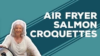 Quarantine Cooking BudgetFriendly Air Fryer Salmon Croquettes Recipe [upl. by Hoseia315]