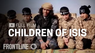 Children of ISIS full documentary  FRONTLINE [upl. by Yerffeg850]