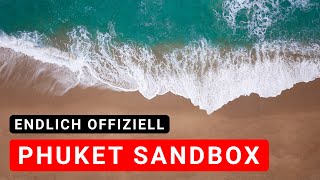 Phuket Sandbox ENDLICH offiziell Alle Infos zur ThailandEinreise ohne Quarantäne [upl. by Aenyl]