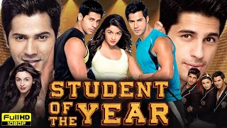 Student of the Year Full Movie  Varun Dhawan  Sidharth Malhotra  Alia Bhatt  HD Reviews amp Facts [upl. by Bysshe]