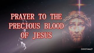 Prayer to the Precious Blood of Jesus [upl. by Ahsikit]