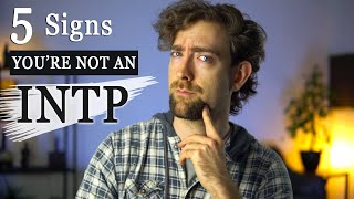 5 Signs Youre Not An INTP [upl. by Kcirederf712]