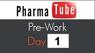 Pharma Tube PreWork  Day 1 [upl. by Enihpad150]