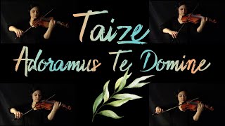 Taizé Instrumental  Adoramus Te Domine Violin [upl. by Naimerej]