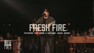 Housefires  Fresh Fire  feat Tony Brown  Maryanne J George Official Music Video [upl. by Uzzia]