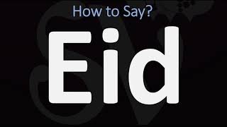 How to Pronounce Eid CORRECTLY [upl. by Supen]