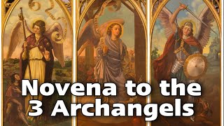 Novena to the Three Archangels Michael Gabriel And Raphael  Pray for 9 Consecutive Days [upl. by Mastic]