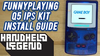 Funnyplaying Q5 IPS GBC Install Guide [upl. by Anuahsal133]