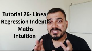 Tutorial 26 Linear Regression Indepth Maths Intuition Data Science [upl. by Yecac]