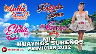 MIX HUAYNOS SUREÑOS PRIMICIAS 2022 [upl. by Airtened]