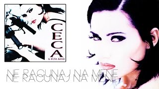 Ceca  Ne racunaj na mene  Audio 1994 HD [upl. by Angadreme69]