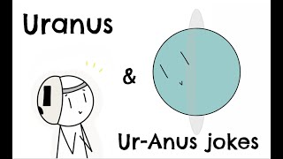 Uranus and UrAnus jokes [upl. by Quenby]