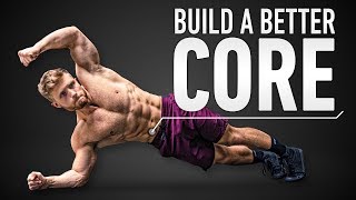 How To Build A Better Core amp Six Pack Abs Optimal Training Explained [upl. by Euqinahc]