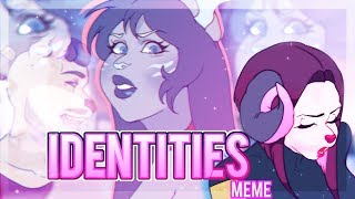 ☆Identities  MEME  ☆ [upl. by God]