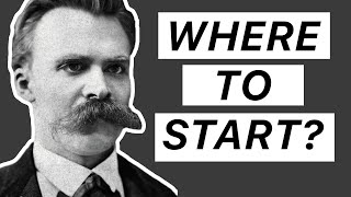 Reading NIETZSCHE Where to Start [upl. by Fishbein778]