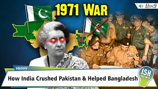 1971 War How India Crushed Pakistan amp Helped Bangladesh  ISH News [upl. by Ledif]